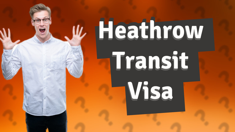 Heathrow Transit Visa