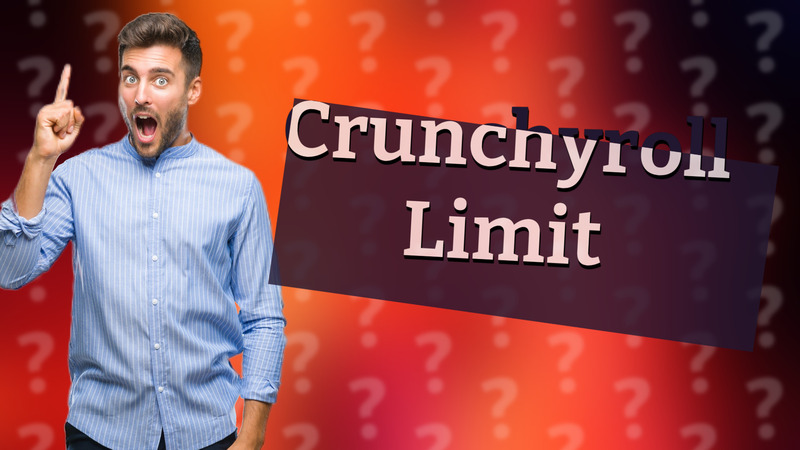 Crunchyroll Limit