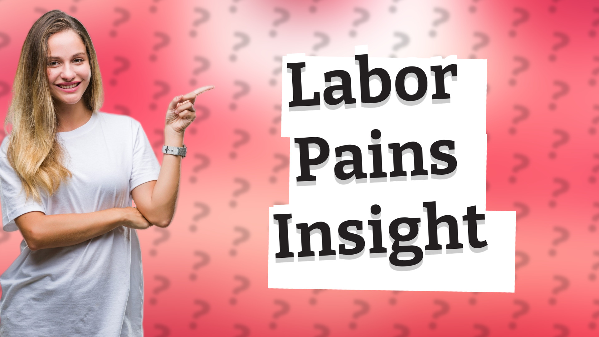 Labor Pains Insight