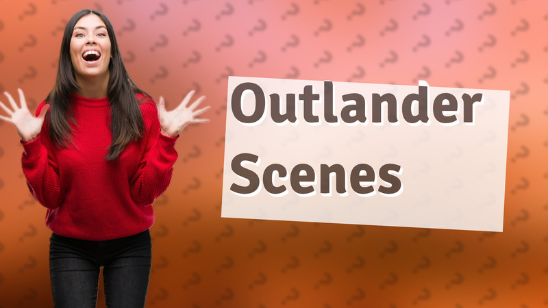 Outlander Scenes