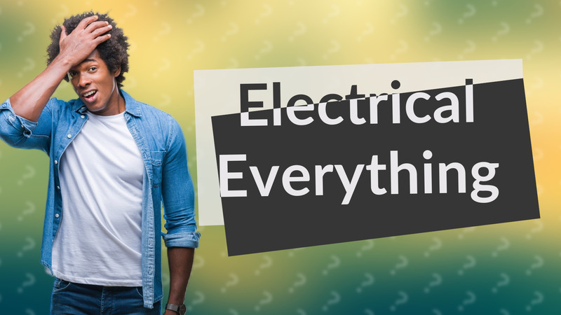 Electrical Everything