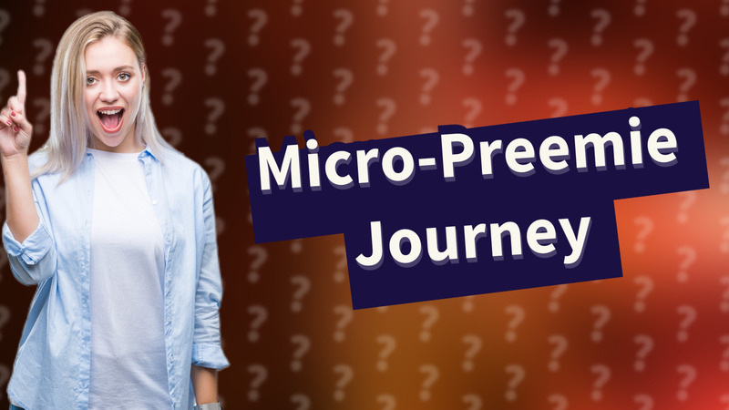 Micro-Preemie Journey