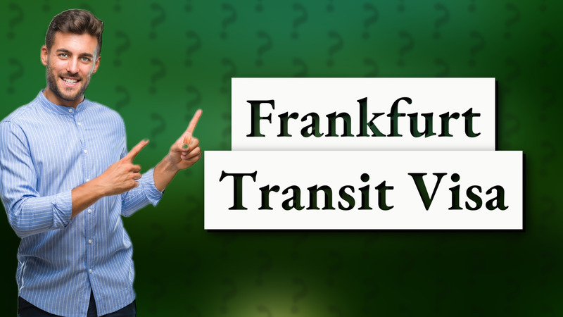 Frankfurt Transit Visa