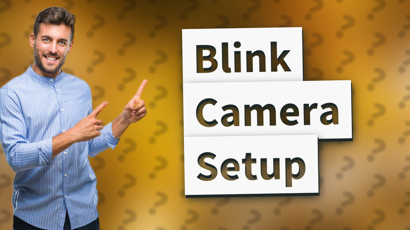 Blink Camera Setup