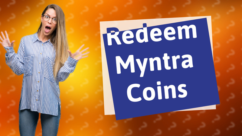Redeem Myntra Coins