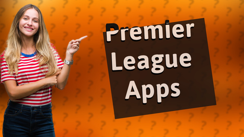 Premier League Apps