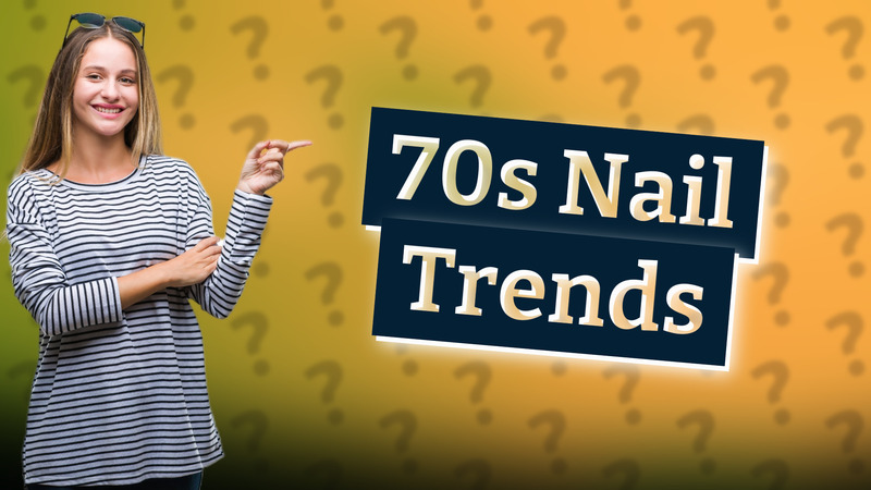 70s Nail Trends