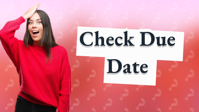 Check Due Date