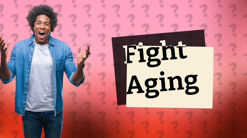 Fight Aging