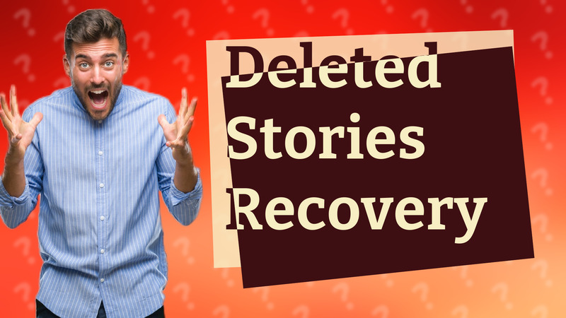 Deleted Stories Recovery