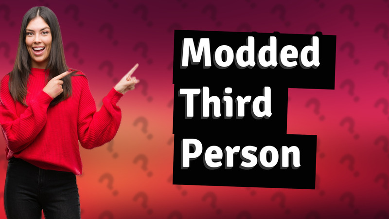 Modded Third Person