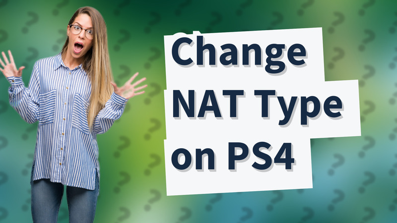 Change NAT Type on PS4