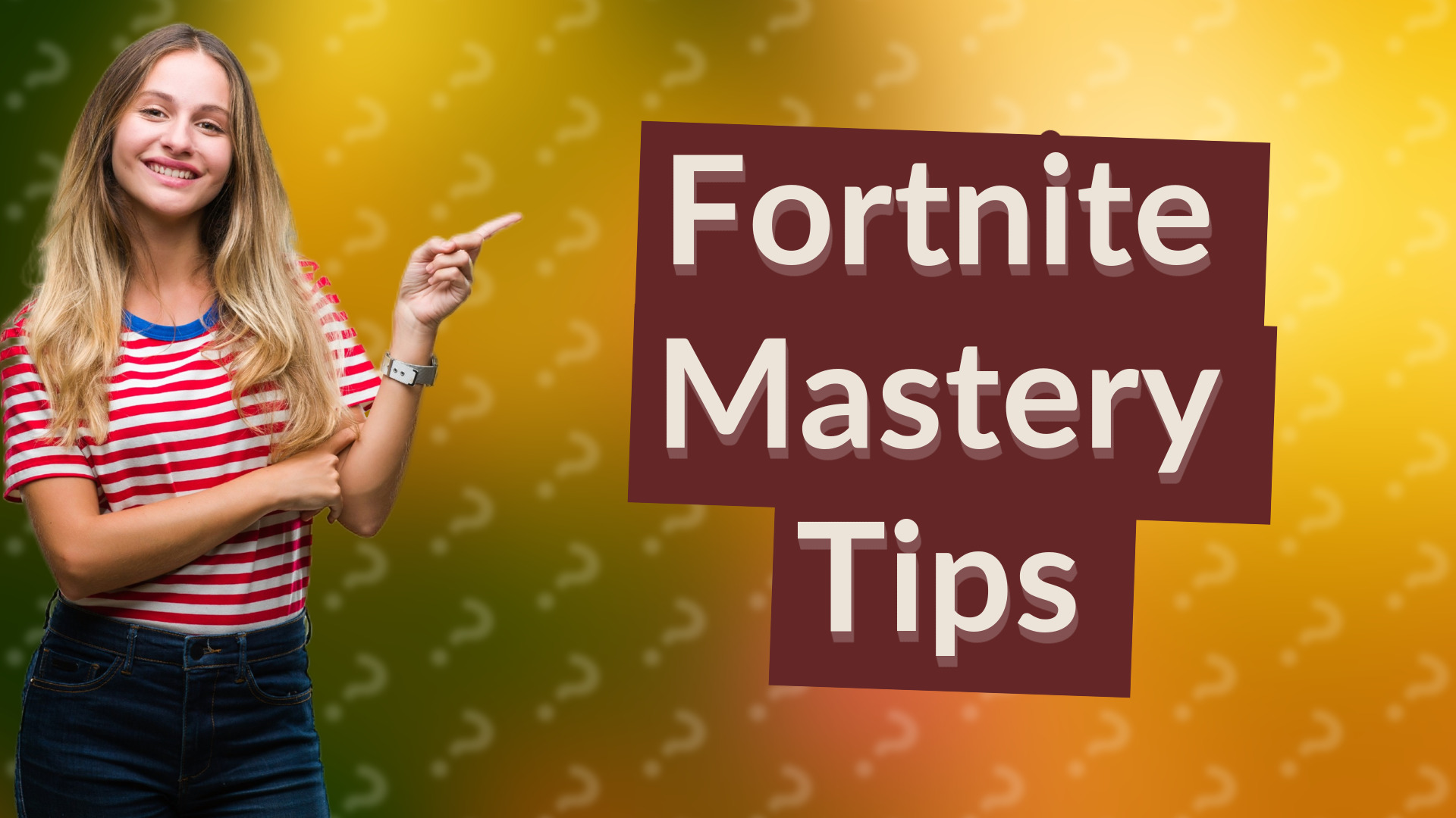 Fortnite Mastery Tips