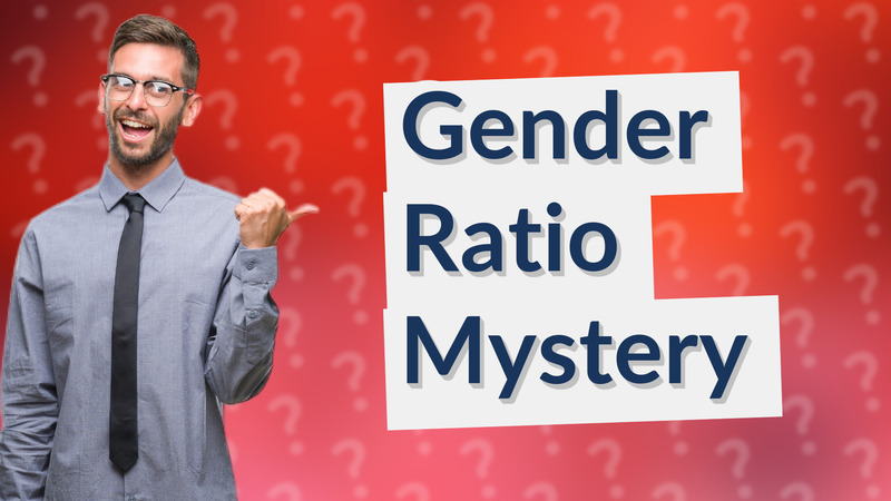 Gender Ratio Mystery