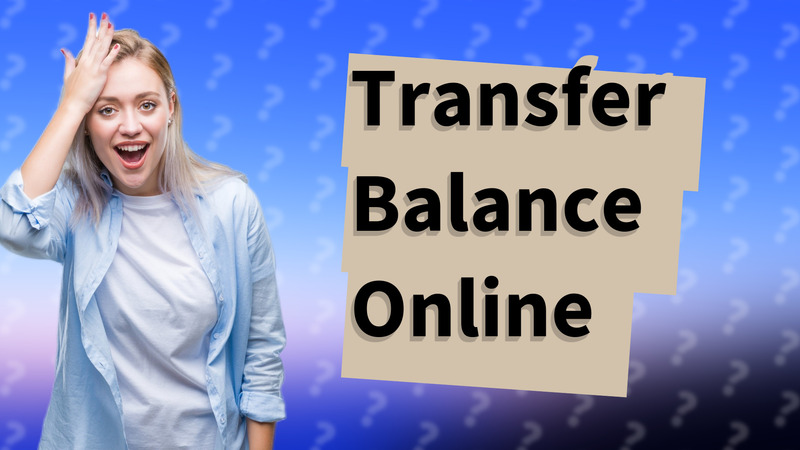 Transfer Balance Online