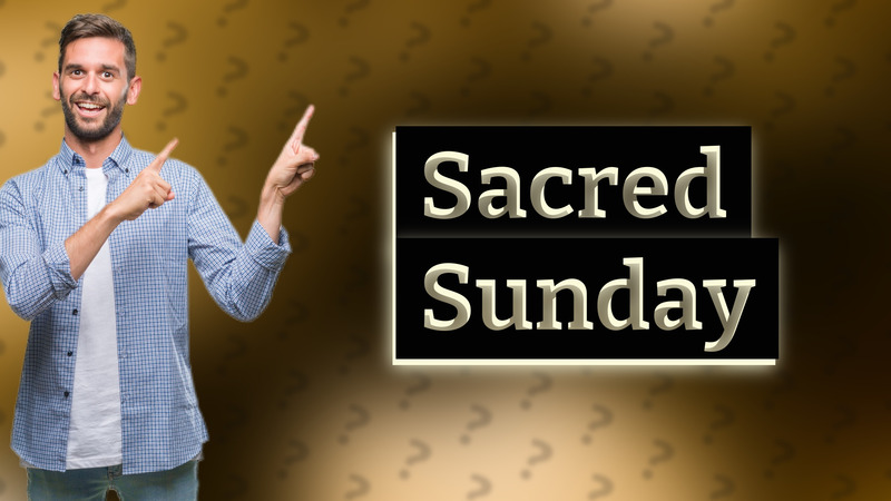 Sacred Sunday