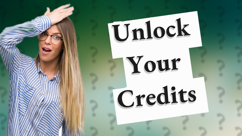 Unlock Your Credits