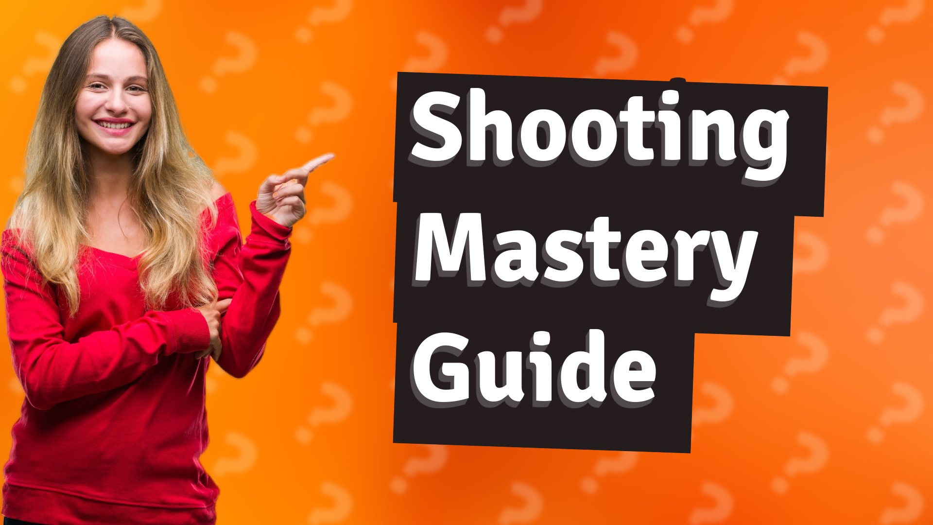 Shooting Mastery Guide