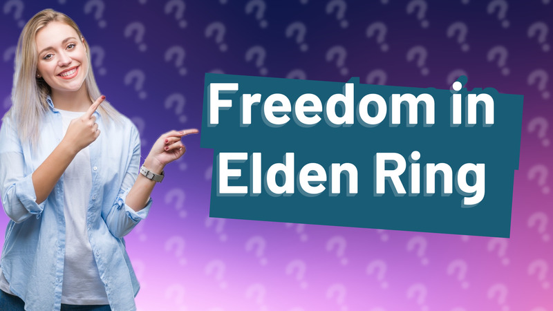 Freedom in Elden Ring