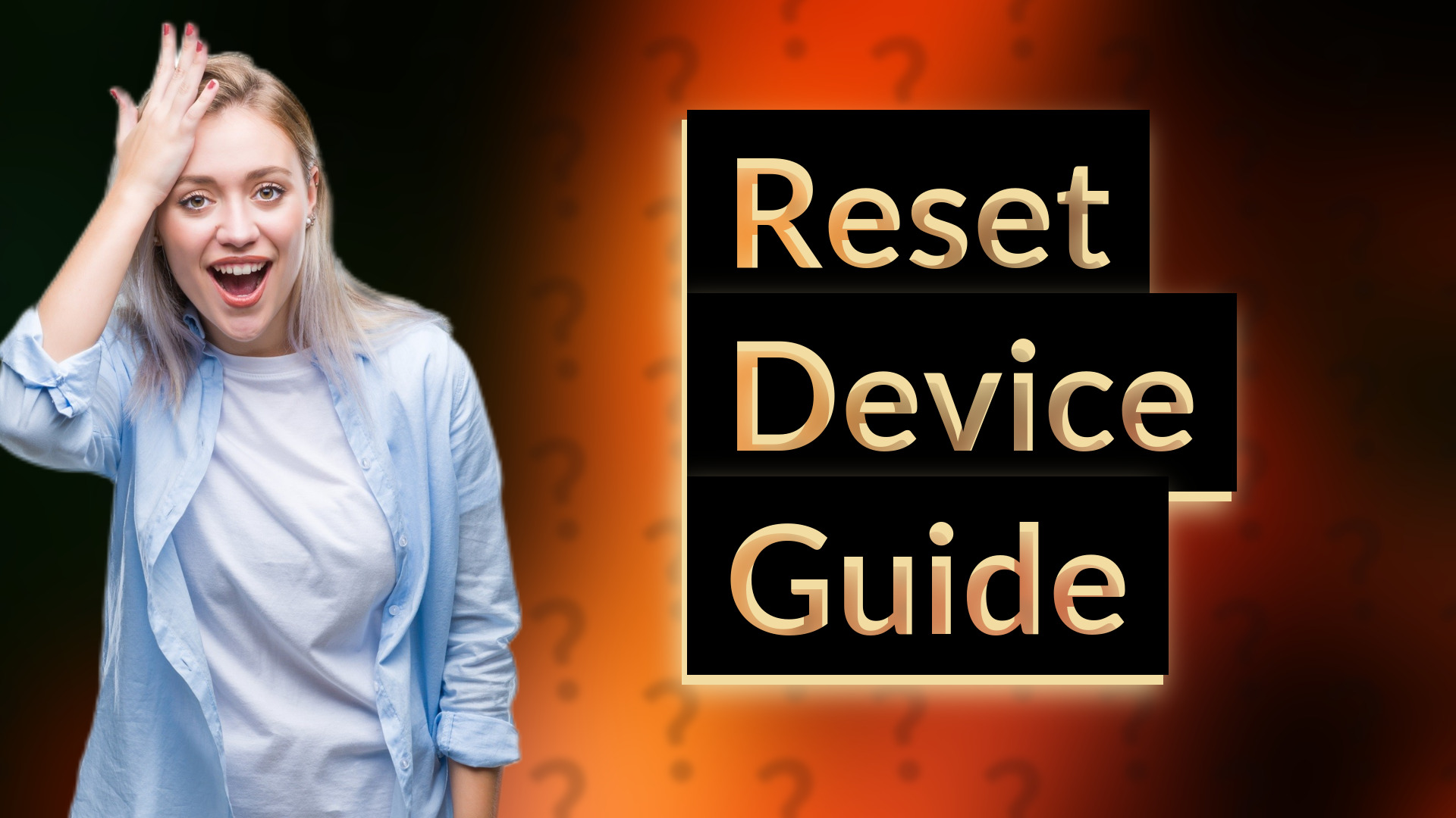 Reset Device Guide