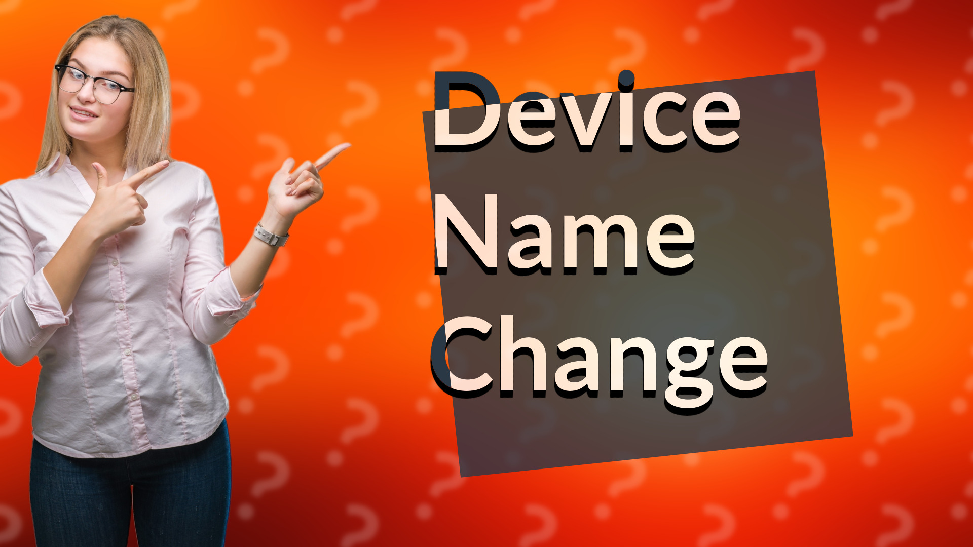 Device Name Change