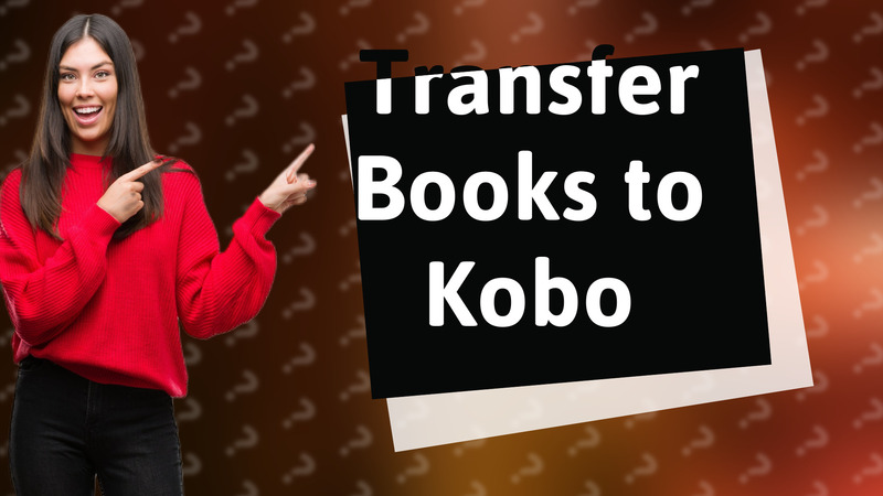 Transfer Books to Kobo