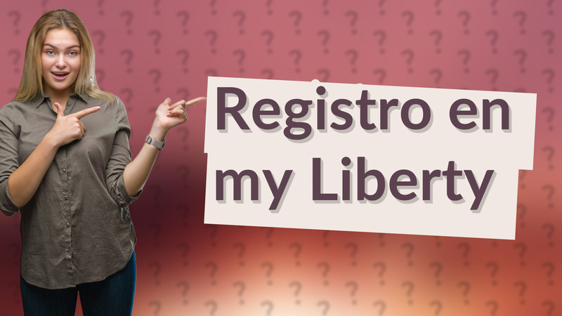 Registro en my Liberty
