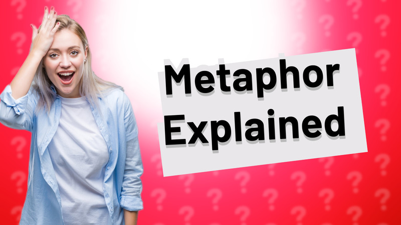 Metaphor Explained