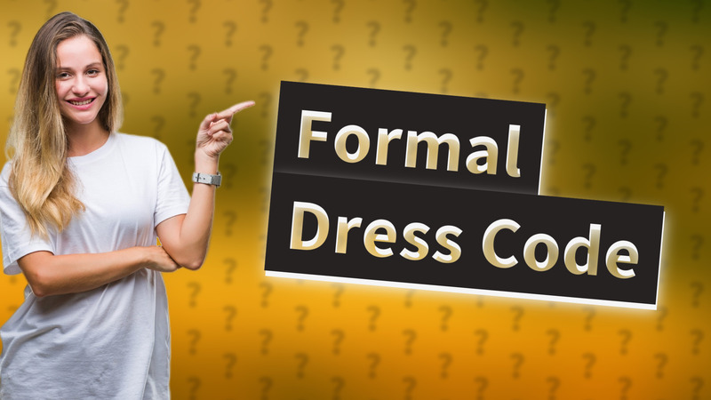 Formal Dress Code
