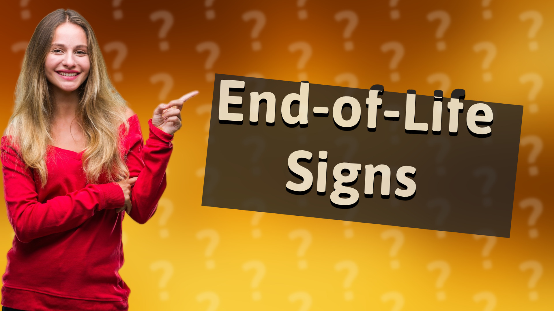 End-of-Life Signs