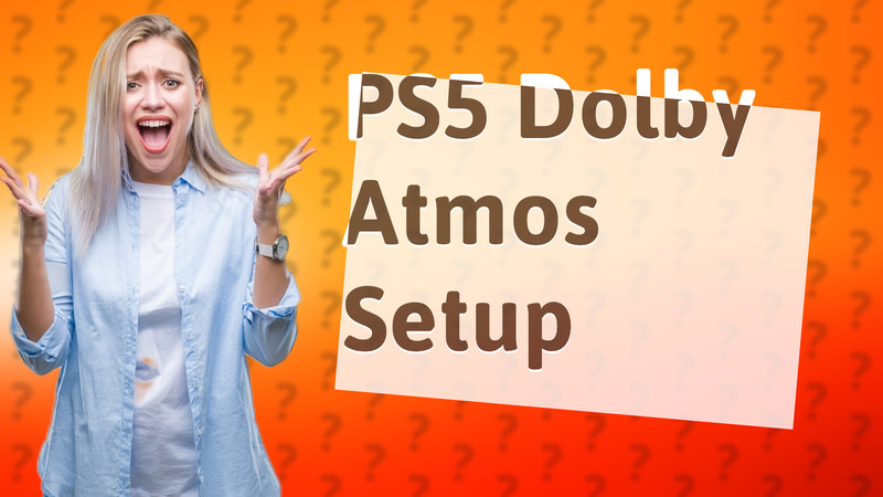 PS5 Dolby Atmos Setup