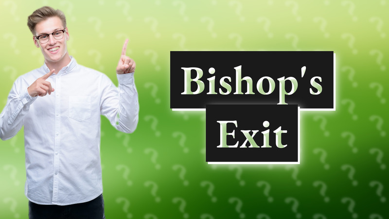 Bishop's Exit