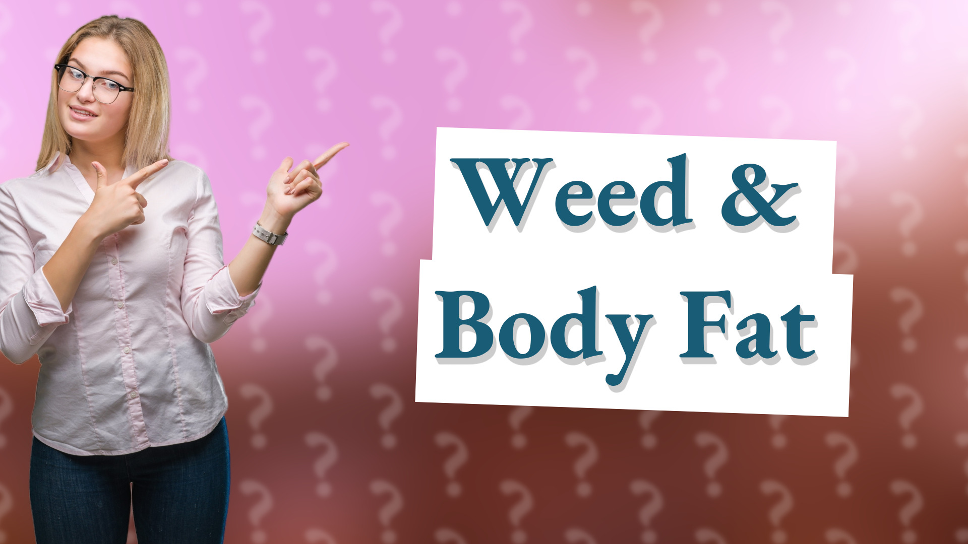 Weed & Body Fat
