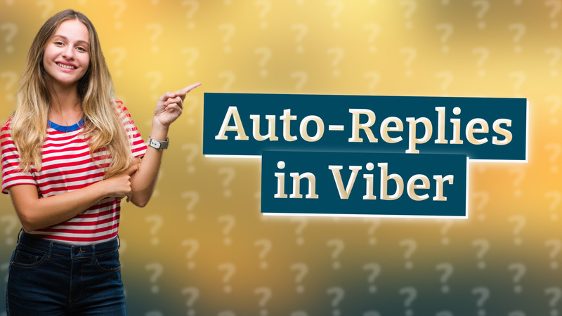 Auto-Replies in Viber