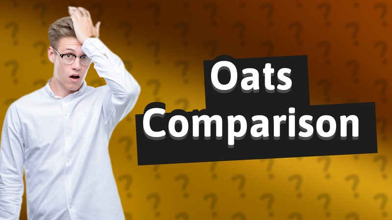 Oats Comparison