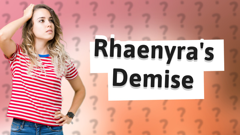 Rhaenyra's Demise