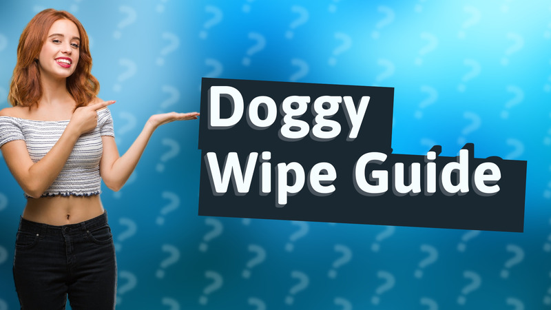Doggy Wipe Guide