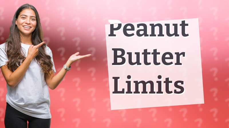 Peanut Butter Limits