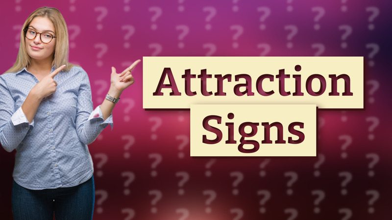 Attraction Signs