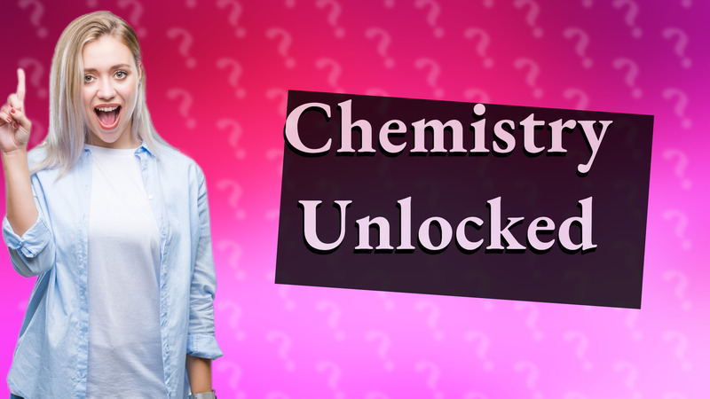Chemistry Unlocked