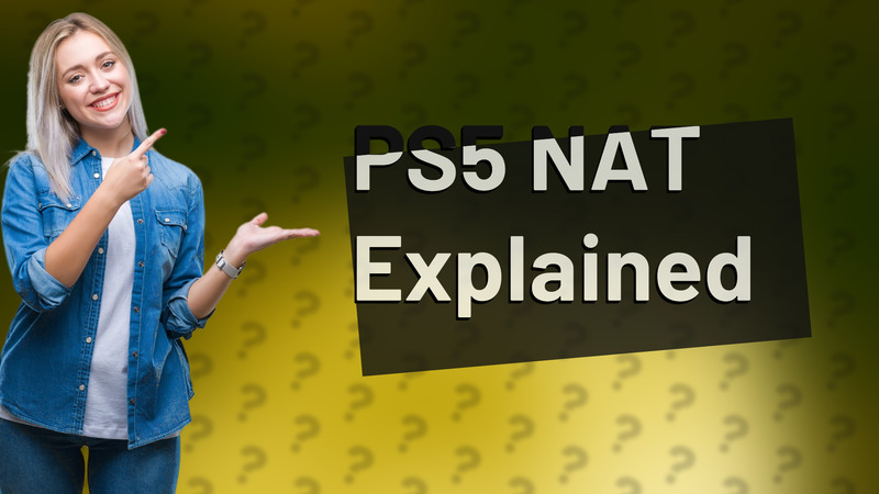 PS5 NAT Explained