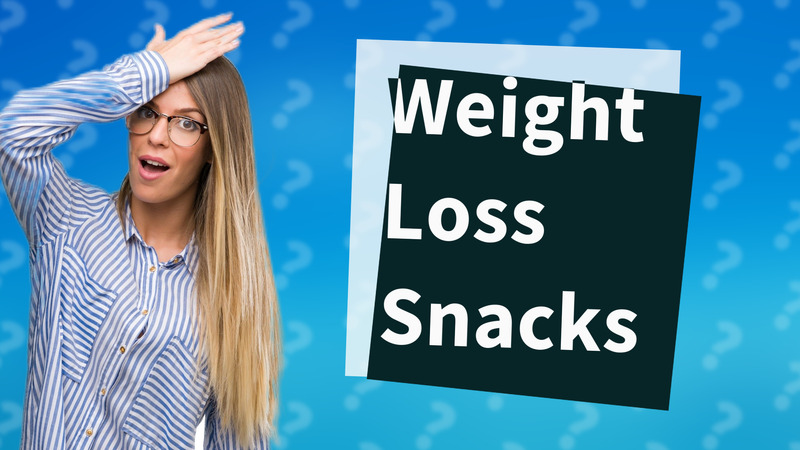 Weight Loss Snacks
