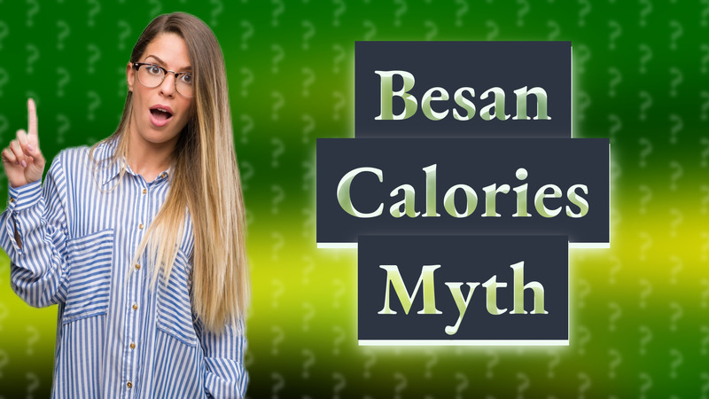 Besan Calories Myth