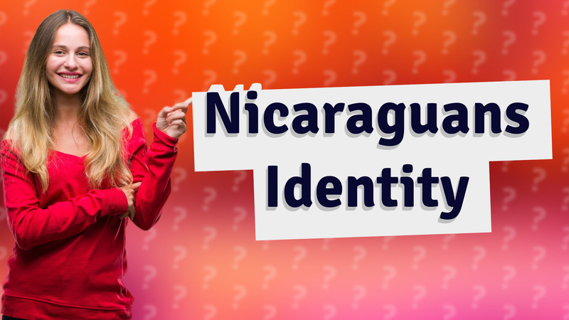 Nicaraguans Identity