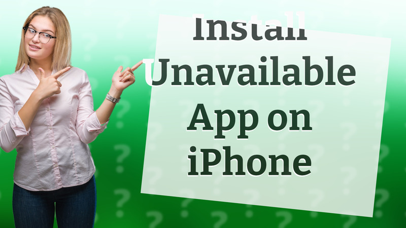 Install Unavailable App on iPhone