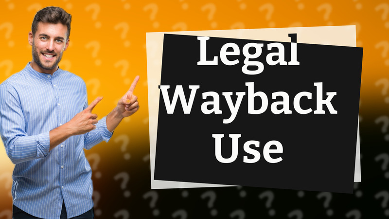 Legal Wayback Use