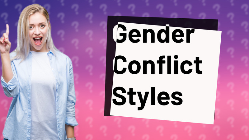 Gender Conflict Styles