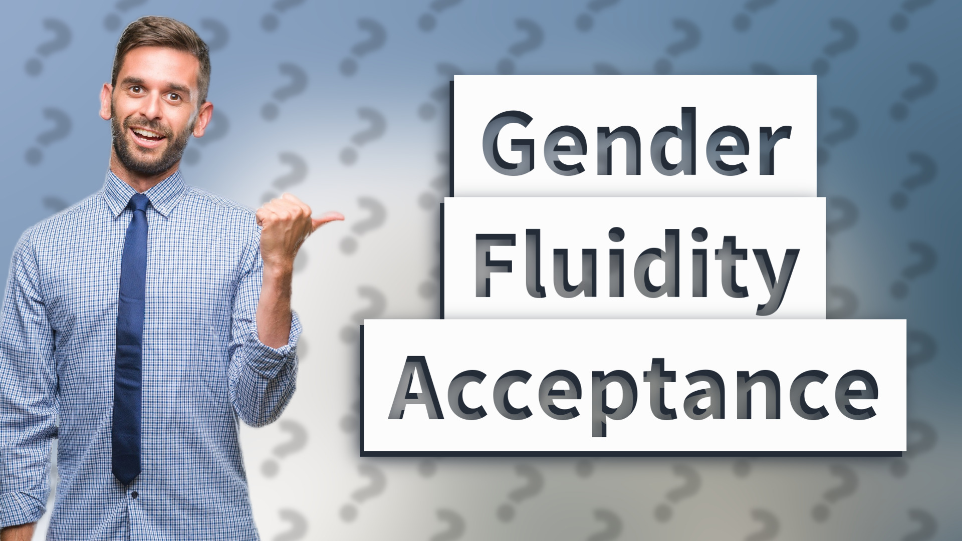 Gender Fluidity Acceptance