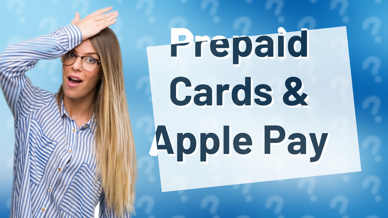 Prepaid Cards & Apple Pay