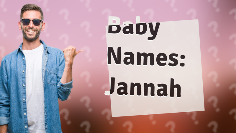 Baby Names: Jannah